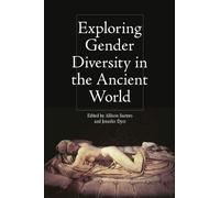 Exploring Gender Diversity In The Ancient World