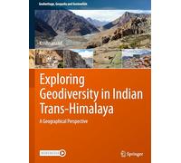 Exploring Geodiversity in Indian Trans-Himalaya: A Geographical Perspective