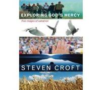 Exploring God's Mercy: Five Images of Salvation Croft, Steven (Auteur)