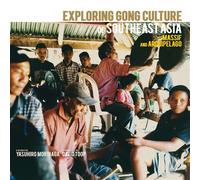 Exploring Gong Culture Of Southeast Asia CD