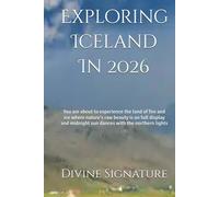 Exploring Iceland In 2026: You are about to experience the land of fire and ice where nature's raw beauty is on full display and midnight sun dances with the northern lights