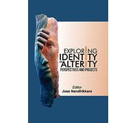 EXPLORING IDENTITY AND ALTERITY