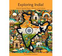 Exploring India Workbook For Curious Kids: A Fun, Interactive Guide to India's Special Places, Culture, and History!