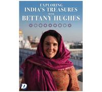 Exploring India's Treasures With Bettany Hughes [E] Dvd