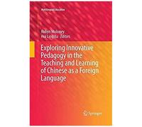 Exploring Innovative Pedagogy In The Teaching And Learning Of Chinese As A Foreign Language