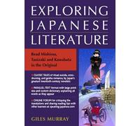 Exploring Japanese Literature: Read Mishima, Tanizaki and Kawabata in the Original