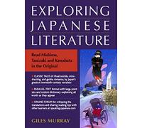 Exploring Japanese Literature: Read Mishima, Tanizaki and Kawabata in the Original