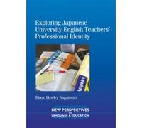 Exploring Japanese University English Teachers'Â Â Professional Identity - [Version Originale] Diane Hawley Nagatomo (Auteur)