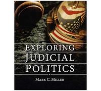 Exploring Judicial Politics Mark C. Miller (Auteur)