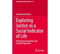 Exploring Justice as a Social Indicator of Life: Philosophical Foundations and Empirical Approaches