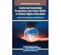 Exploring Knowledge Production and Policy Shifts in Global Higher Education