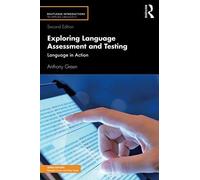 Exploring Language Assessment and Testing Anthony Green (Auteur)