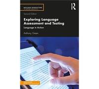 Exploring Language Assessment and Testing Anthony Green (Auteur)