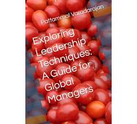 Exploring Leadership Techniques: A Guide for Global Managers