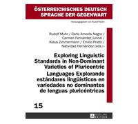 Exploring Linguistic Standards In Non-Dominant Varieties Of Pluricentric Languages- Explorando Estándares Lingüísticos En Variedades No Dominantes De Lenguas Pluricéntricas
