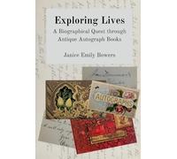 Exploring Lives: A Biographical Quest through Antique Autograph Books