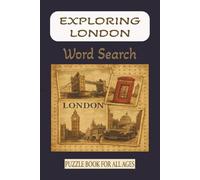 Exploring London Word Search: Word Searches Puzzle Book with Easy-to-Read Print aboutExploring London Places, Learning Puzzle Book, Travel book guide, ... and seniors, 6x9 inches, 110pages, 50+Puzzles