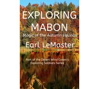 Exploring Mabon: Magic Of The Autumn Equinox: 3 (Desert Wind Coven's Exploring Sabbats Series)