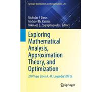 Exploring Mathematical Analysis, Approximation Theory, And Optimization