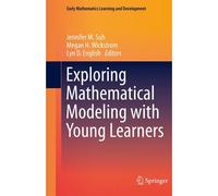 Exploring Mathematical Modeling With Young Learners