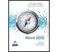 Exploring Microsoft Office Word 2010 Introductory by Grauer, Robert, Poatsy, Mary Anne, Hulett, Michelle, Hogan, . (Prentice Hall,2010) [Spiral-bound]
