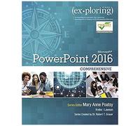 Exploring Microsoft Powerpoint 2016 Comprehensive