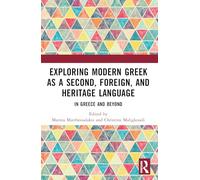 Exploring Modern Gr s a Second, Foreign, and Heritage Language: In Greece and Beyond