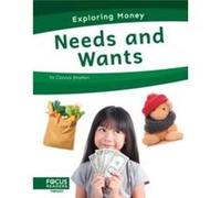 Exploring Money Needs and Wants by Connor Stratton Connor Stratton (Auteur)
