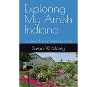 Exploring My Amish Indiana: Digging deeper, learning more