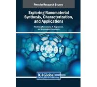 Exploring Nanomaterial Synthesis, Characterization, And Applications