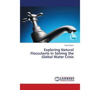 Exploring Natural Flocculants In Solving The Global Water Crisis