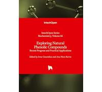 Exploring Natural Phenolic Compounds - Recent Progress and Practical Applications