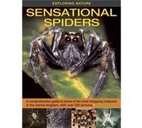 Exploring Nature: Sensational Spiders: A Comprehensive Guide To Some Of The Most Intriguing Creatures In The Animal Kingdom, With Over 220 Pictures (Hardcover) Barbara Taylor, (Auteur)