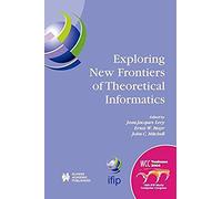 Exploring New Frontiers Of Theoretical Informatics