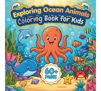 Exploring Ocean Animals Coloring Book for Kids: 60+ Cute Sea Creatures, Adorable Marine Life Coloring Pages with Fish, Turtles, Sharks, Dolphins, ... Book for Boys & Girls Ages 2-8, Large-Print