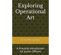 Exploring Operational Art: A Practical Introduction for Junior Officers