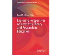 Exploring Perspectives On Creativity Theory And Research In Education