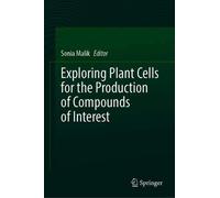 Exploring Plant Cells For The Production Of Compounds Of Interest