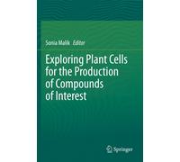 Exploring Plant Cells For The Production Of Compounds Of Interest