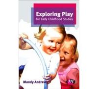 Exploring Play For Early Childhood Studies