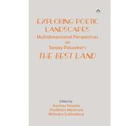 Exploring Poetic Landscapes: Multidimensional Perspectives on Sanjay Palwekar’s The Best Land