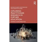 Exploring Practitioner Research In Further Education