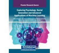 Exploring Psychology, Social Innovation And Advanced Applications Of Machine Learning