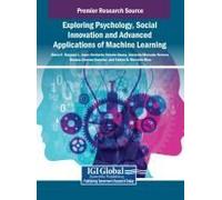 Exploring Psychology, Social Innovation And Advanced Applications Of Machine Learning