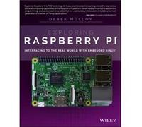Exploring Raspberry Pi by Derek Molloy Derek Molloy, (Auteur)