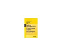 Exploring Research Frontiers In Contemporary Statistics And Econometrics