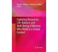 Exploring Resources, Life-Balance And Well-Being Of Women Who Work In A Global Context