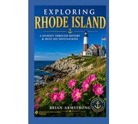 Exploring Rhode Island: A Journey Through History & Must-See Destinations