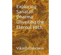 Exploring Sanatan Dharma: Unveiling The Eternal Path