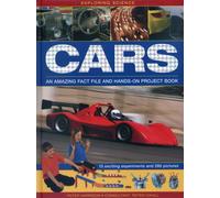 Exploring Science: Cars: An Amazing Fact File And Hands-On Project Book